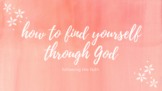 How to Find Yourself In God